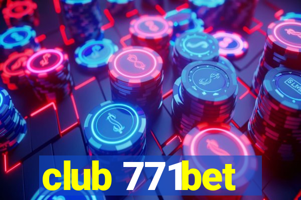 club 771bet